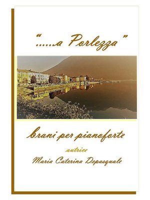 cover image of «... a Porlezza». Brani per pianoforte